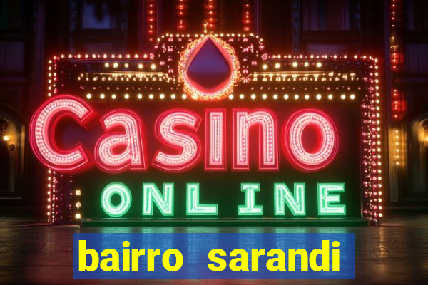 bairro sarandi porto alegre e perigoso